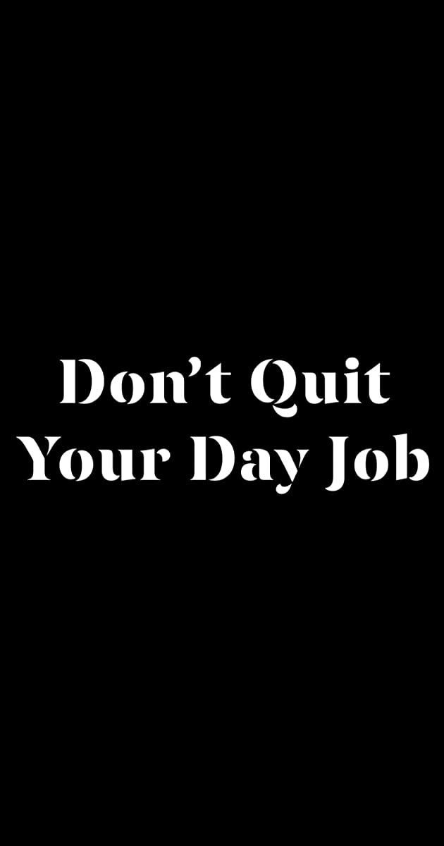 دانلود فیلم Don't Quit Your Day Job