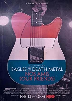 دانلود فیلم Eagles of Death Metal: Nos Amis (Our Friends)